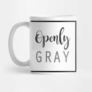 Openly Gray Mug